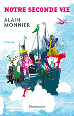 Notre Seconde Vie - Alain Monnier - Flammarion